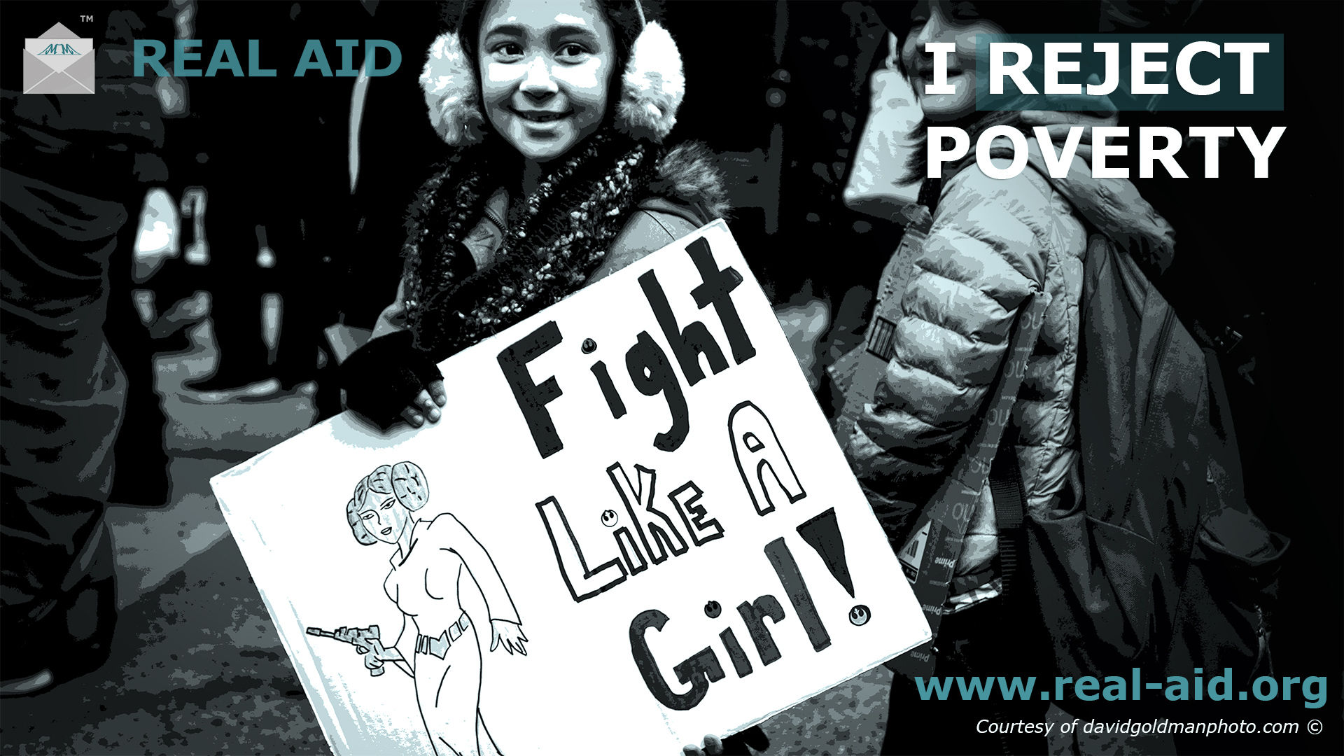 Real Aid poster, "I reject poverty" text, image of girl with "fight like a girl" sign at protest